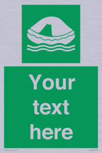 Custom sign safe condition Liferaft